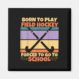 Imán Nacido Para Jugar Hockey Sobre Césped Obligado A I