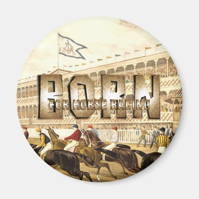 IMÁN NACIDO PARA LAS CARRERAS DE CABALLOS (Frente)