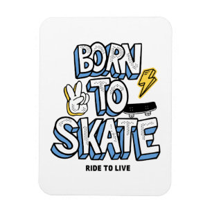 Imán Nacido para patinar en bicicleta para vivir