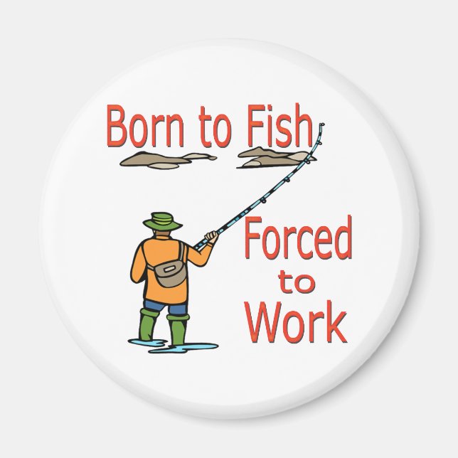 Imán Nacido Para Pescado Forzado A Trabajar Rojo (Frente)