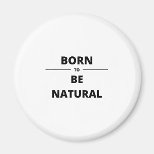 IMÁN NACIDO PARA SER NATURAL