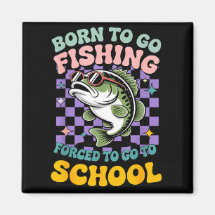 Imán Nacidos para ir de pesca obligados a la escuela ni