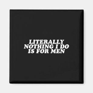 Imán Nada De Lo Que Hago Es Para Hombres - Gracioso Reg