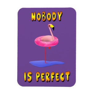 Imán Nadie es perfecto - flamingo con anillo de natació