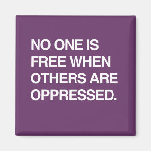 IMÁN NADIE ESTÁ LIBRE CUANDO SE OPRIMEN OTROS