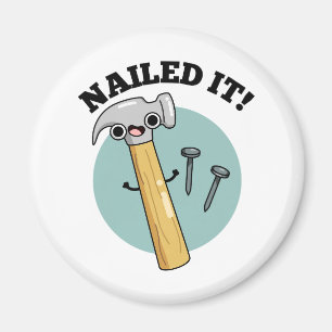 Imán Nailing Funny Hammer Nail Pun