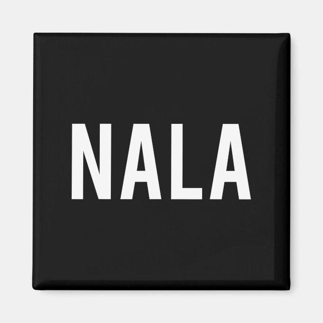 Imán Nala - Cool New Funny Name Fan Gift Tee  (Frente)