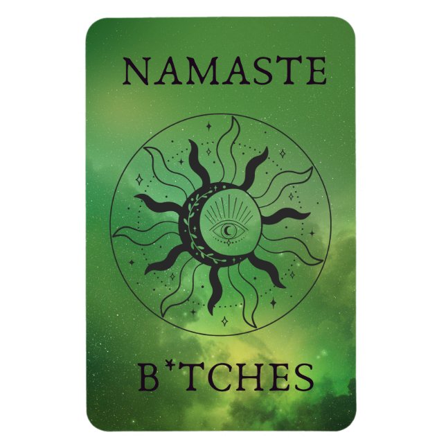 Imán Namaste B*tches (Vertical)