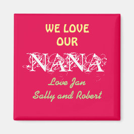 Imán Nana Fridge Magnet Personalized WE LOVE OUR NANA