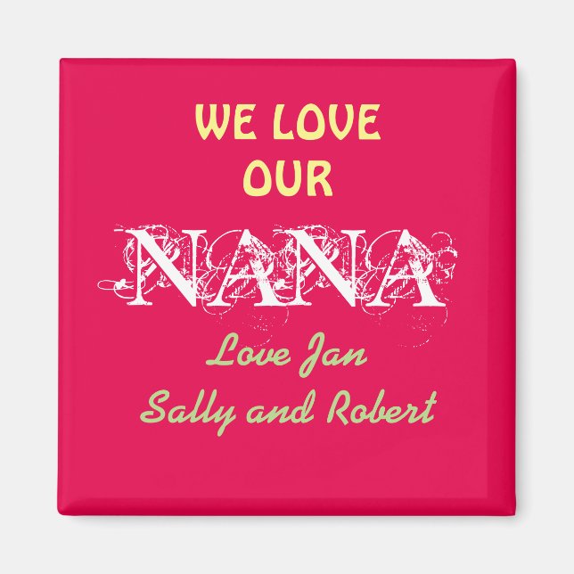 Imán Nana Fridge Magnet Personalized WE LOVE OUR NANA (Frente)