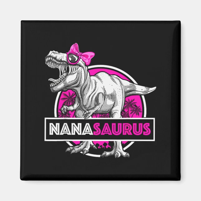 Imán Nanasaurus T-rex Matching Funny Grandma Saurus Din (Frente)