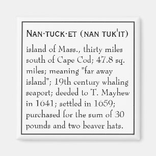 Imán Nantucket, la definición, el lugar