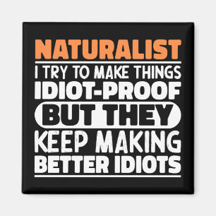 Imán Naturalista Trato De Hacer Las Cosas Divertidas