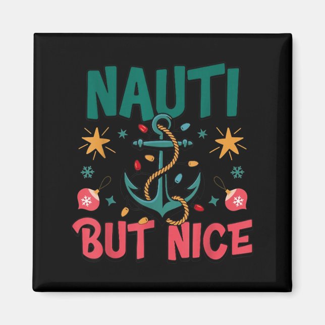 Imán Naughty But Nice Funny Nautical Christmas Pun Joke (Frente)