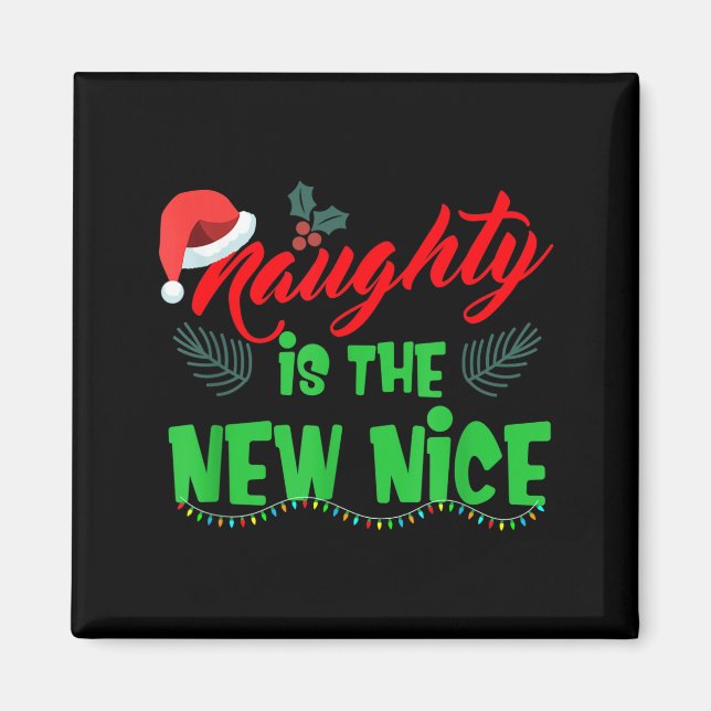 Imán Naughty Is The New Nice  (Frente)