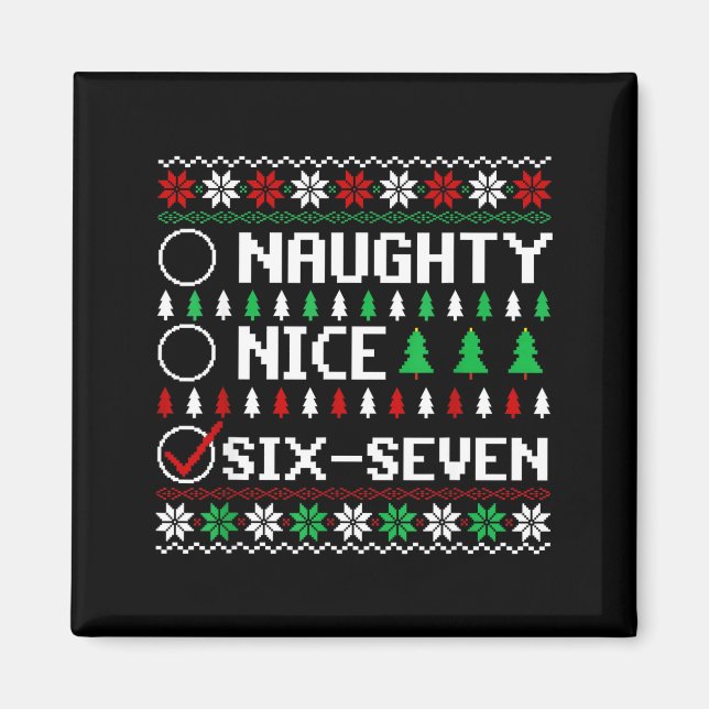 Imán Naughty Nice 6-7 Funny Brainrot Meme Ugly Xmas Six (Frente)