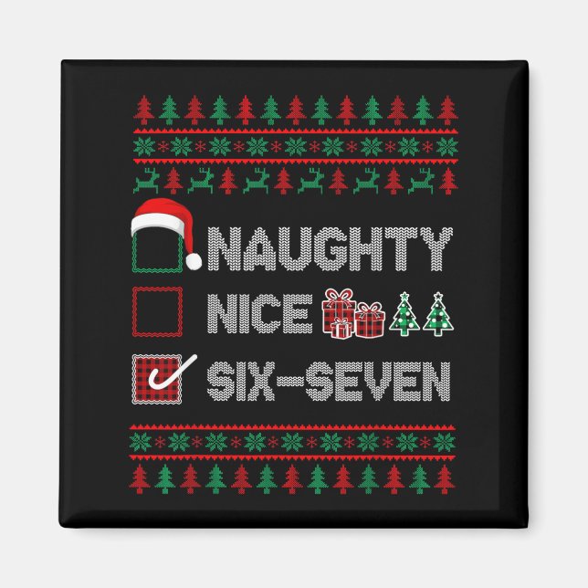 Imán Naughty Nice 6 7 Funny Brainrot Meme Ugly Xmas Six (Frente)