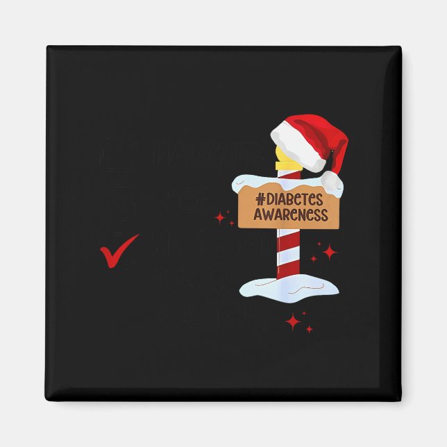 Imán Naughty Nice My Blood Sugar Was Low Diabetes Aware (Frente)