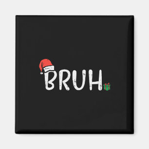 Imán Navidades Bruh Gracioso Meme de Navidad Hombres Ni