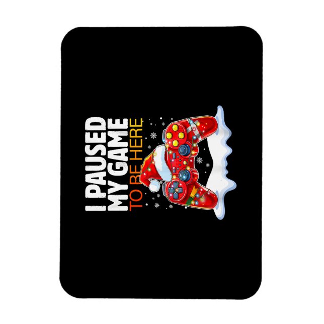 Imán Navidades En El Que Detuve Mi Juego Para Estar Aqu (Vertical)