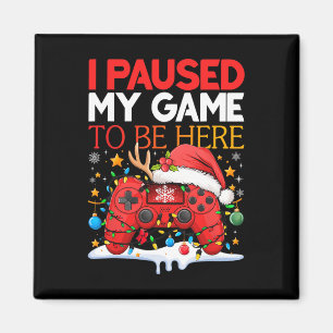 Imán Navidades En El Que Detuve Mi Juego Para Estar Aqu