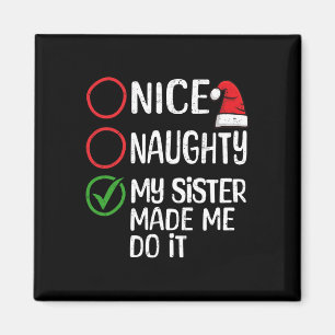 Imán Navidades Naughty Mi Hermana Me Hizo Hacerlo Xma