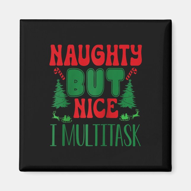 Imán Navidades traviesos pero agradable yo multitarea W (Frente)