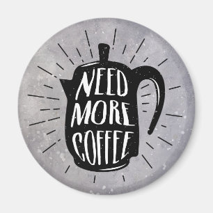 Imán Necesita más café
