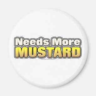 Imán Necesita más mostaza