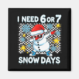 Imán Necesito 6 o 7 días de nieve haciendo dabbing seis