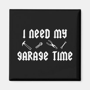 Imán Necesito mi tiempo del garaje