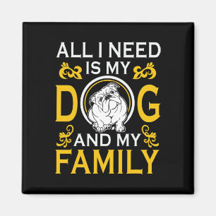 Imán Necesito Que Mi Bulldog Y Mi Familia Sean Gracioso