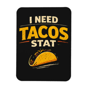 Imán Necesito Tacos Ya