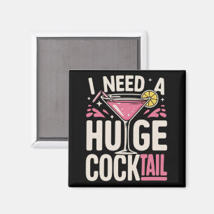 Imán Necesito un cóctel enorme chiste para adultos dive