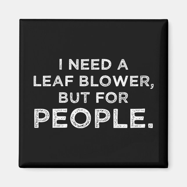 Imán Necesito Un Flor De Hojas, Pero Para La Gente (Frente)