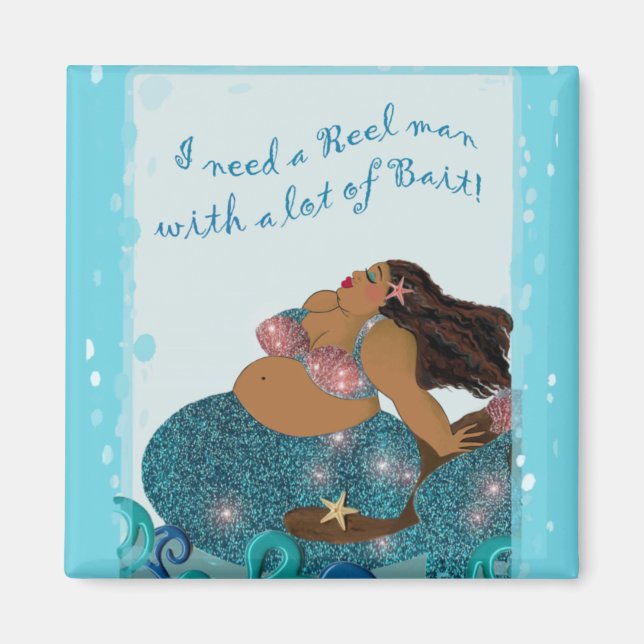 Imán "Necesito un hombre REEL con mucho BAIT" (Frente)