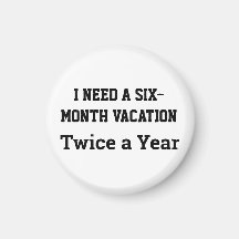 Necesito unas vacaciones de seis meses, dos veces