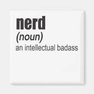 Imán Nerd (Noun) Un Badass Intelectual