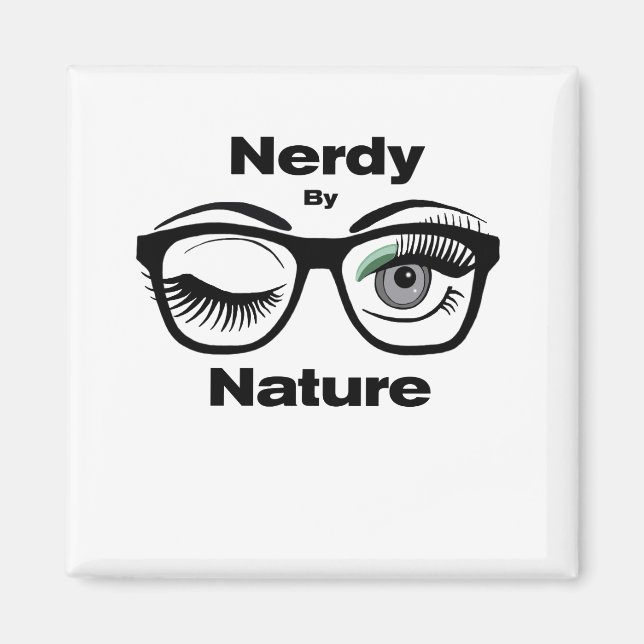 Imán Nerdy by Nature Funny Geek Design with Glasses (Frente)