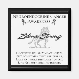 Imán Neuroendocrine Cancer Awareness  Zebra Strong