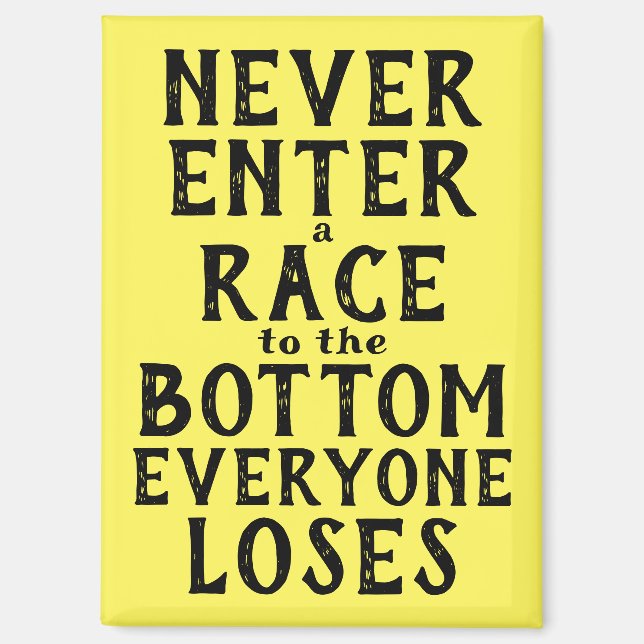 Imán Never Race to the Bottom Every1 Loses Magnet (Anverso)