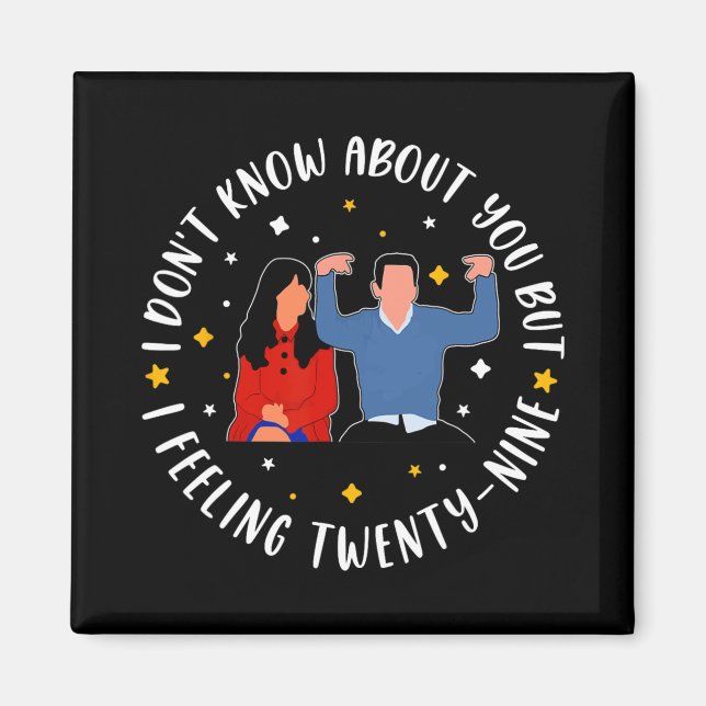 Imán New Girl 29 Birthday 29th I'm Feelin' Twenty Nine  (Frente)