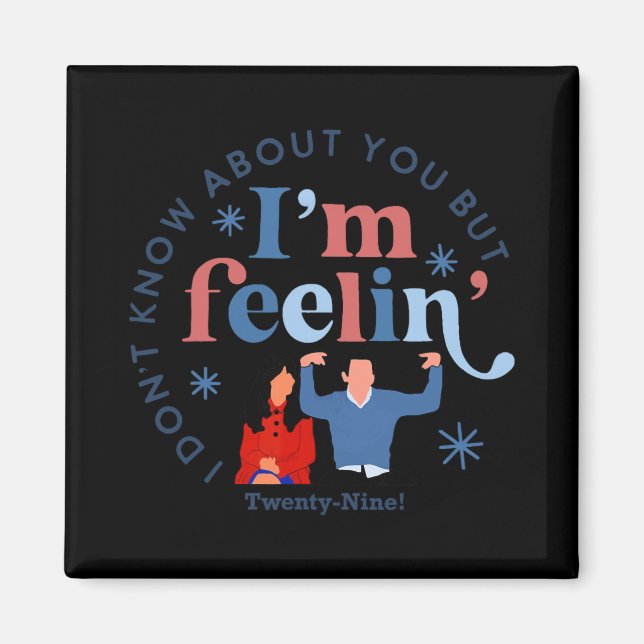 Imán New Girl 29 I'm Feelin' Twenty Nine Happy Birthday (Frente)