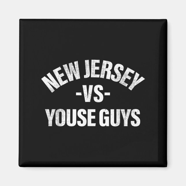 Imán New Jersey Vs Youse Guys Funny Jersey Slang Boys G (Frente)