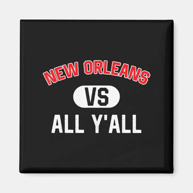 Imán New Orleans Vs All Y'all - Funny New Orleans  (Frente)