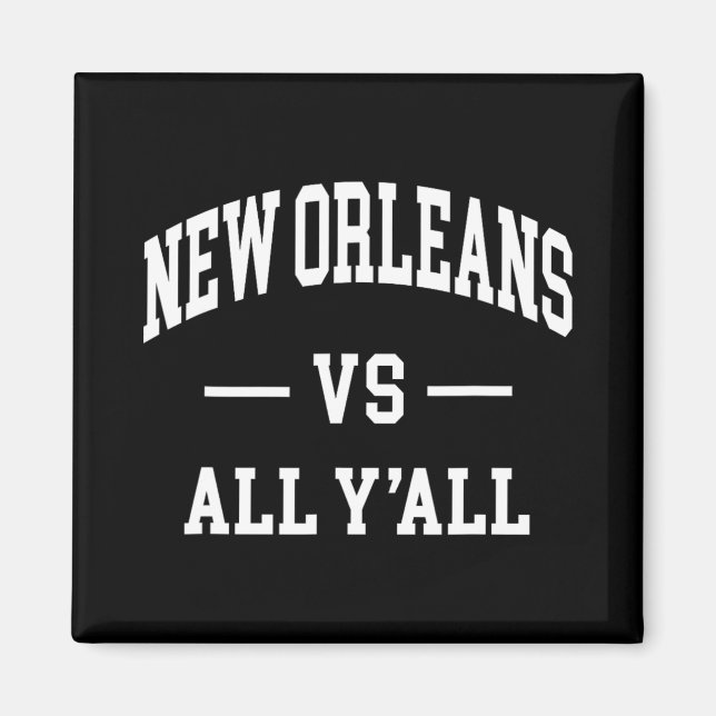 Imán New Orleans Vs All Y'all - Throwback Design - Clic (Frente)