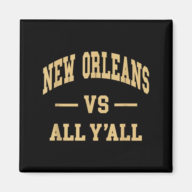 Imán New Orleans Vs All Y'all - Throwback Design - Clic (Frente)