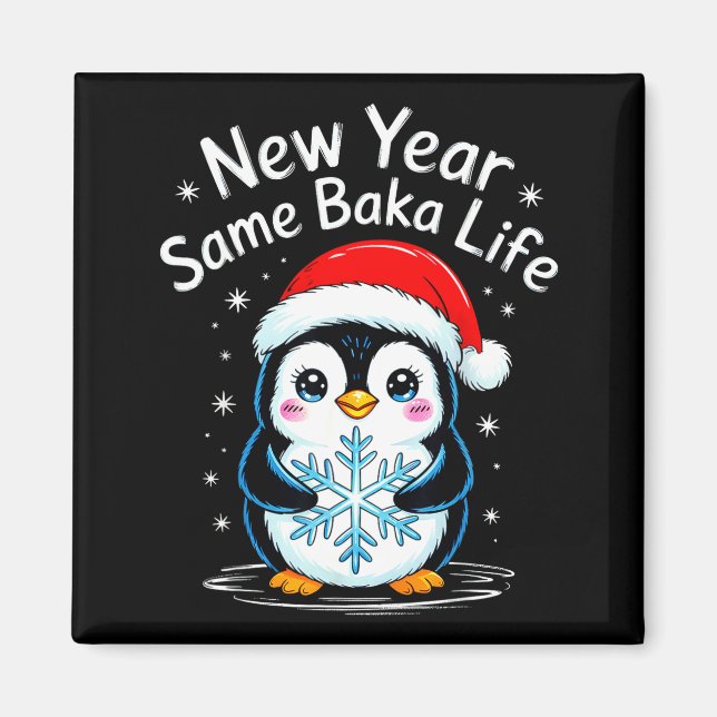 Imán New Year Same Baka Life Penguin Joke  (Frente)