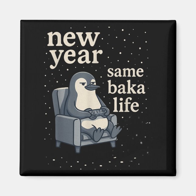 Imán New Year Same Baka Life Penguin Joke Gaming Video  (Frente)