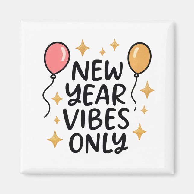 Imán "New Year Vibes Only" Fridge Magnet (Frente)